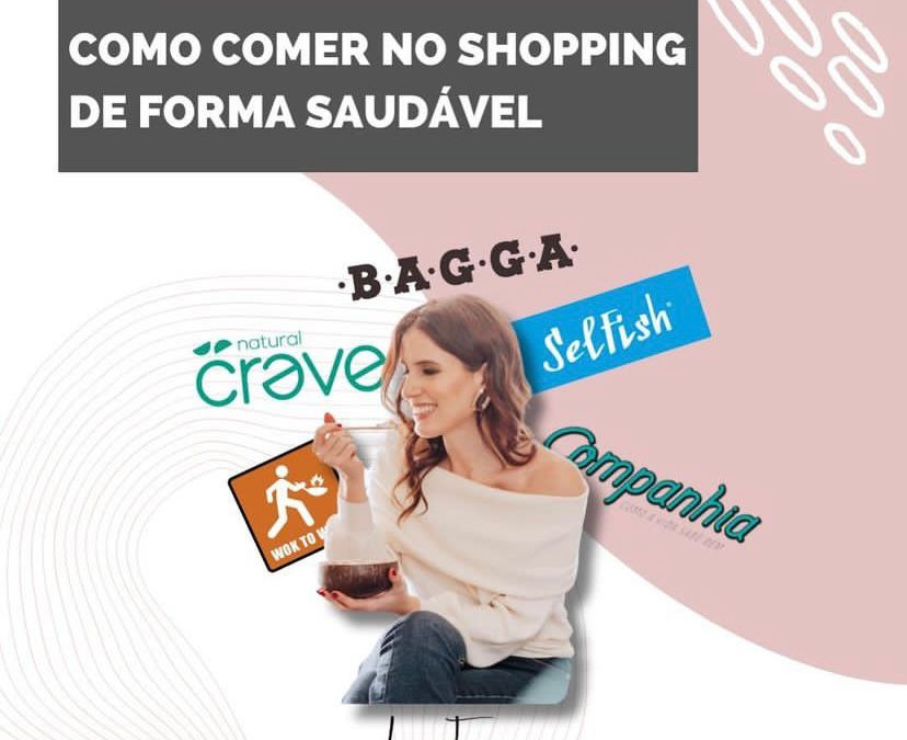 COMO COMER DE FORMA SAUDÁVEL NO SHOPPING